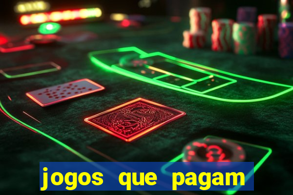 jogos que pagam dinheiro de verdade