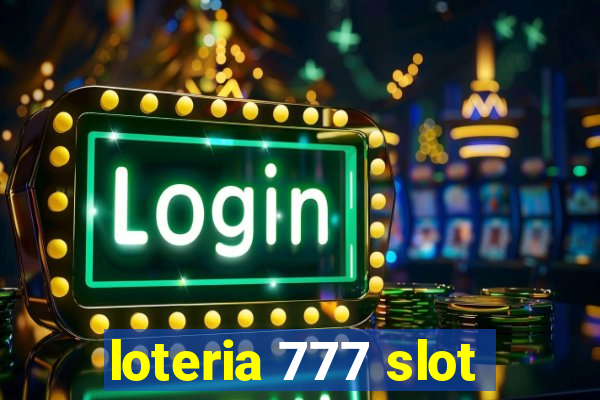 loteria 777 slot