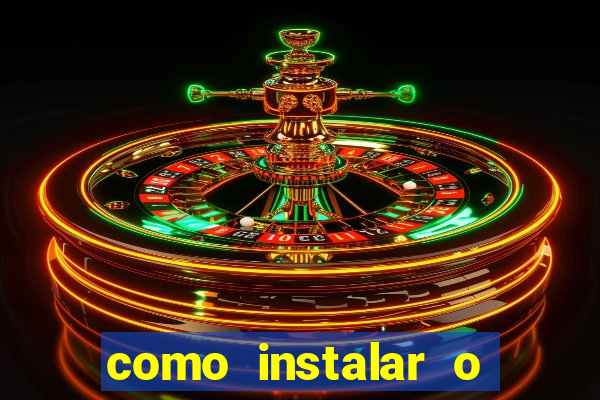 como instalar o jogo do tigrinho