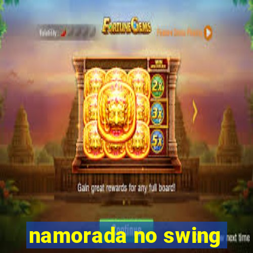 namorada no swing