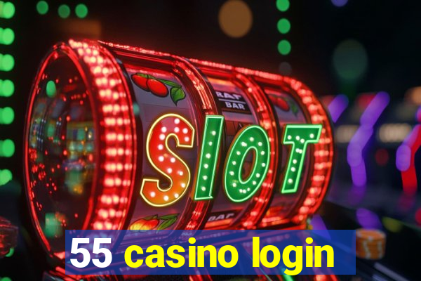 55 casino login