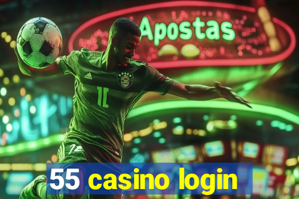 55 casino login