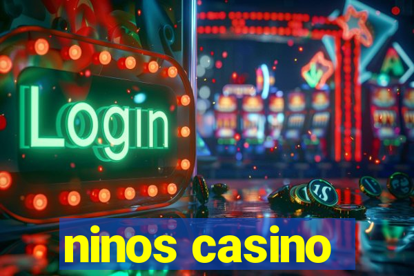 ninos casino