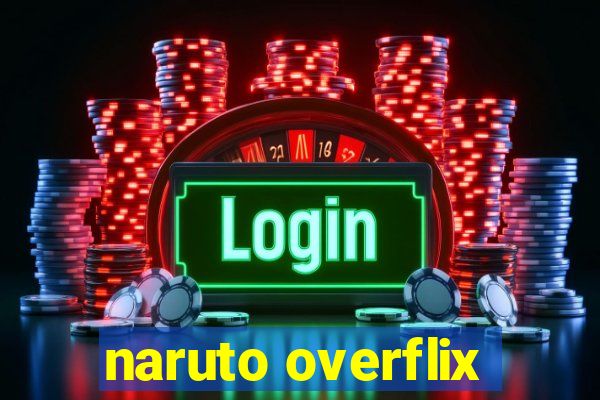 naruto overflix