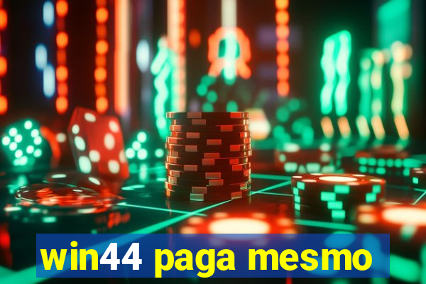 win44 paga mesmo