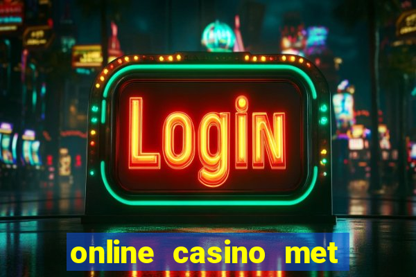 online casino met echt geld