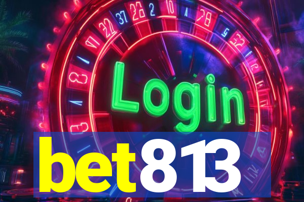 bet813