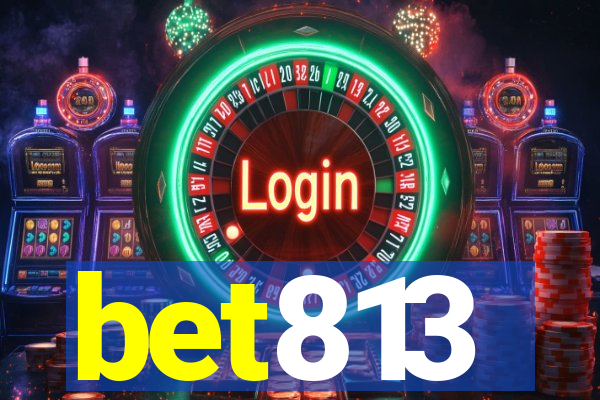 bet813