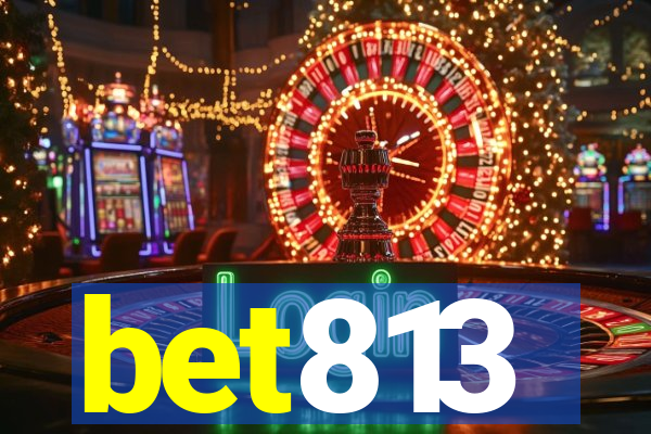 bet813