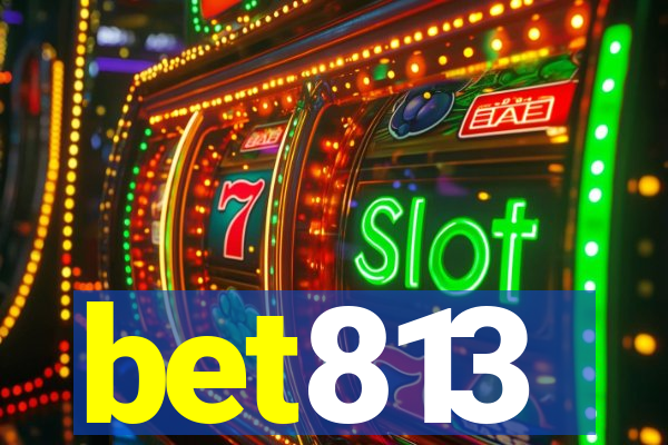 bet813