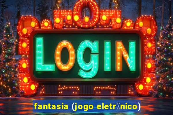 fantasia (jogo eletr么nico)