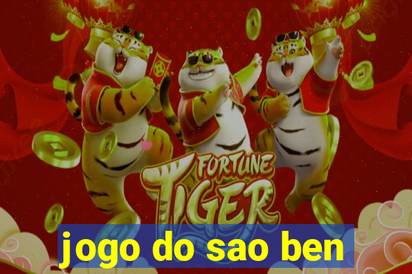 jogo do sao ben