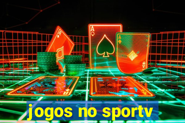 jogos no sportv