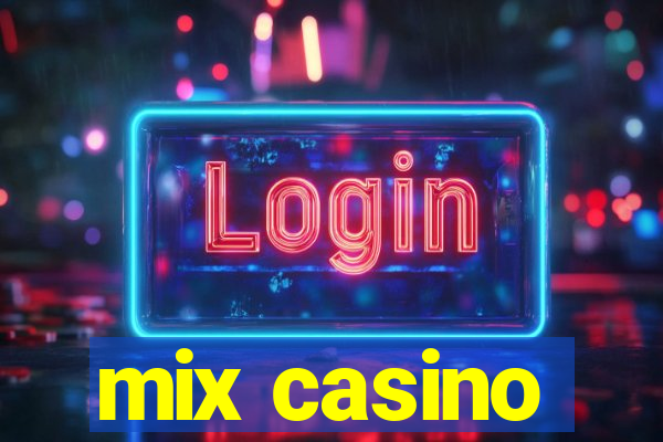 mix casino