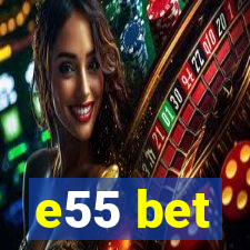 e55 bet