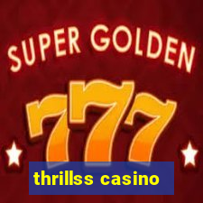 thrillss casino