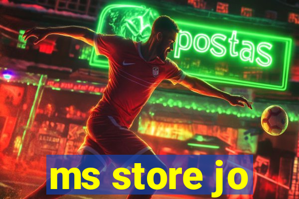 ms store jo