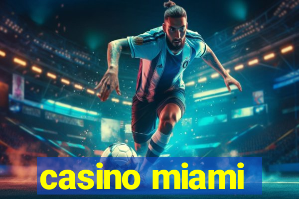 casino miami