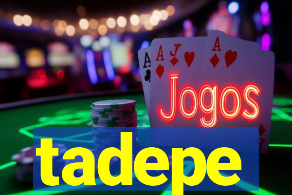 tadepe