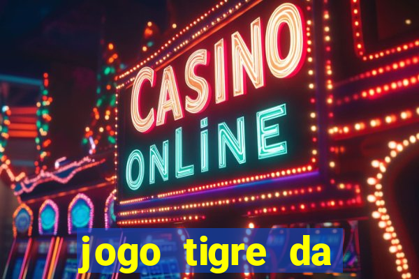 jogo tigre da sorte é confiável