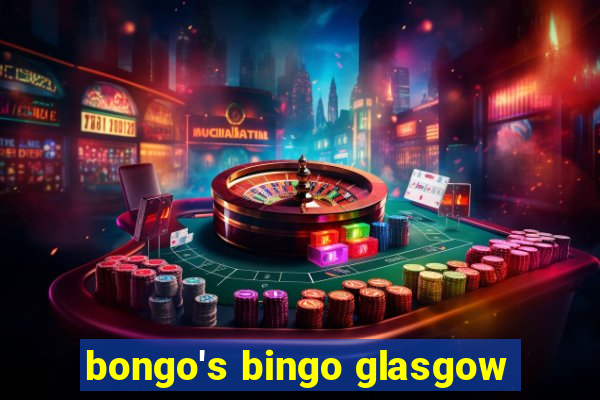 bongo's bingo glasgow