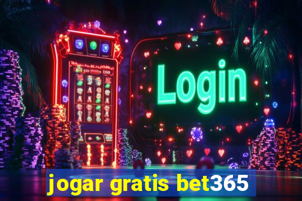 jogar gratis bet365