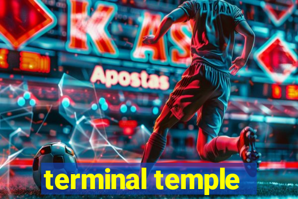 terminal temple