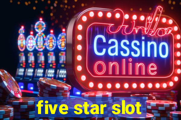 five star slot