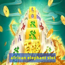 african elephant slot