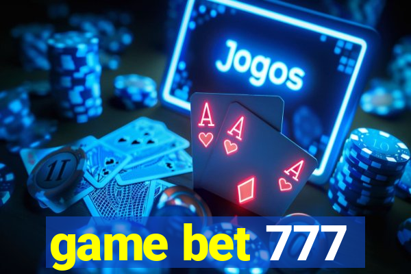 game bet 777