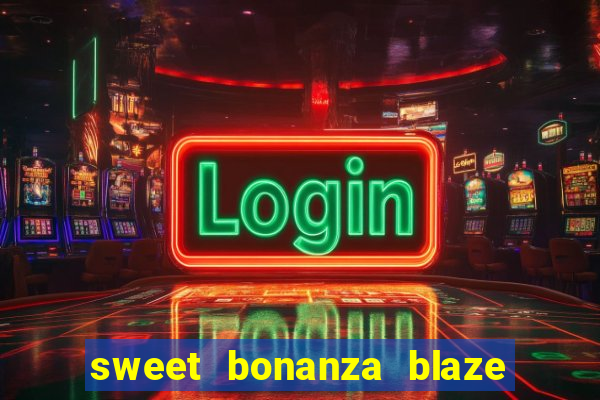 sweet bonanza blaze como jogar