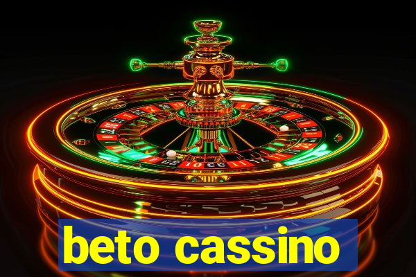 beto cassino