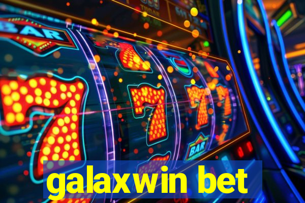 galaxwin bet