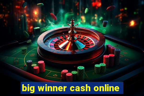 big winner cash online