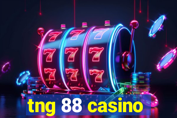 tng 88 casino