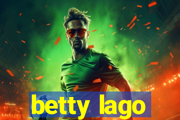 betty lago