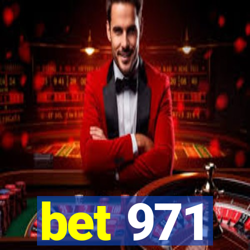 bet 971