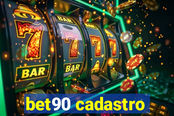 bet90 cadastro