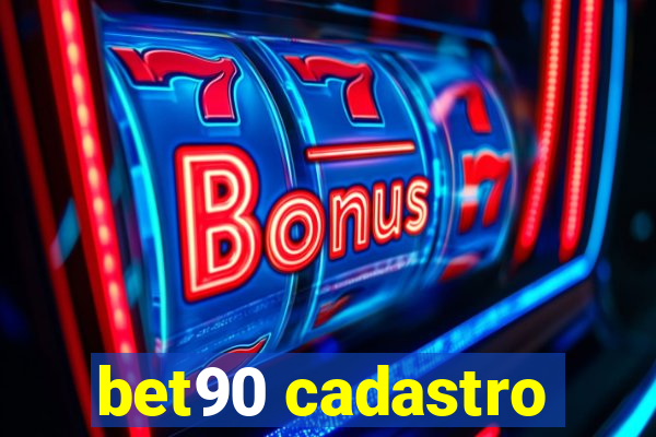 bet90 cadastro