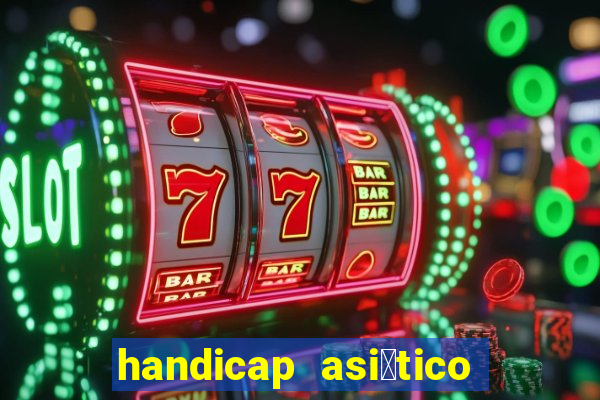 handicap asi谩tico 0.0 0.5