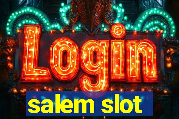 salem slot