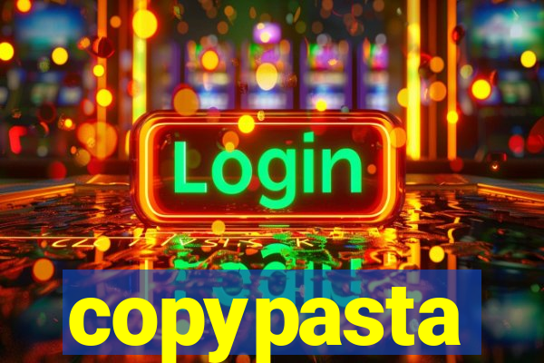 copypasta