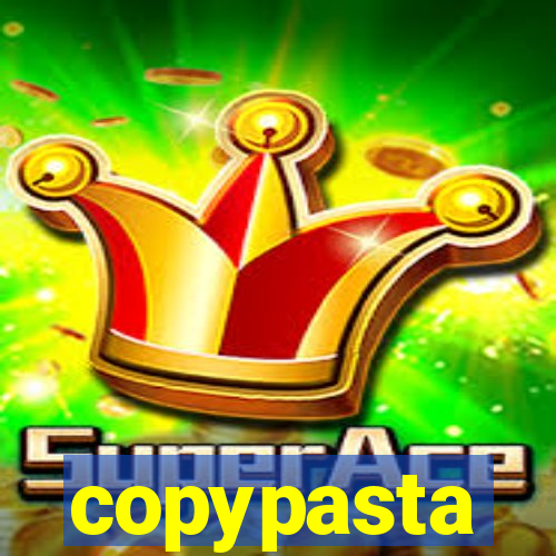 copypasta