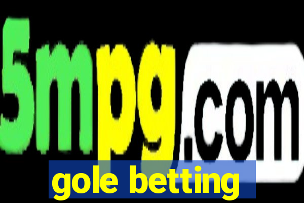 gole betting