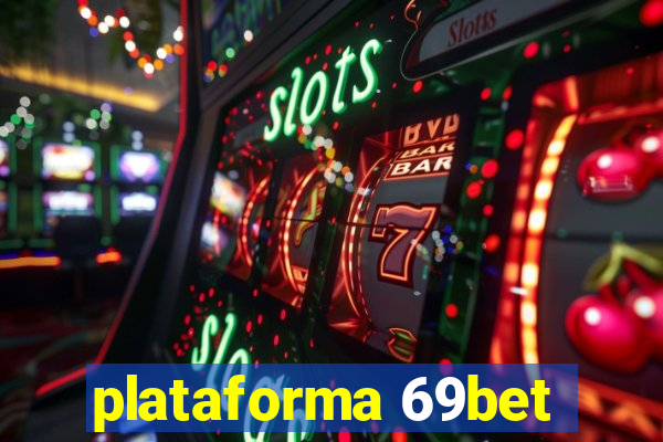 plataforma 69bet