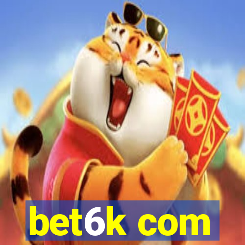 bet6k com