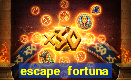 escape fortuna start 160