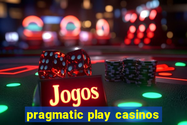 pragmatic play casinos