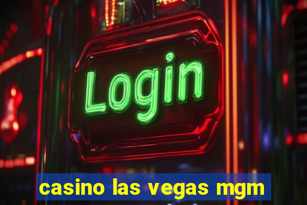 casino las vegas mgm