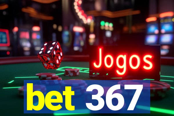 bet 367